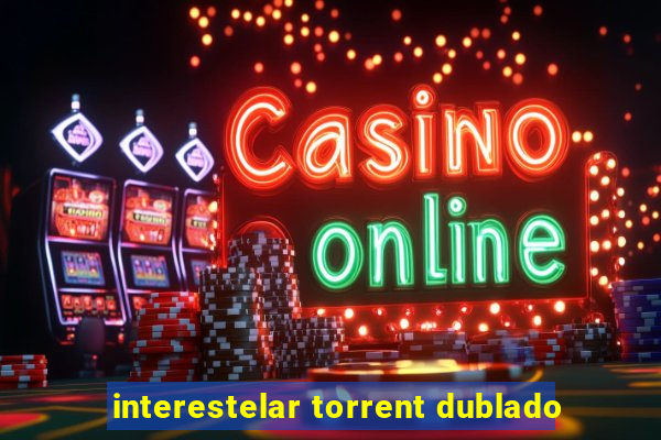 interestelar torrent dublado